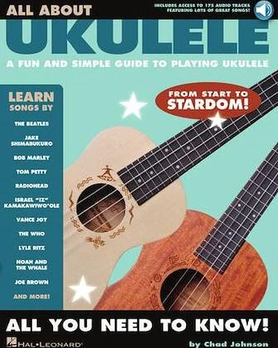 All About Ukulele - A Fun and Simple Guide to Playing Ukulele