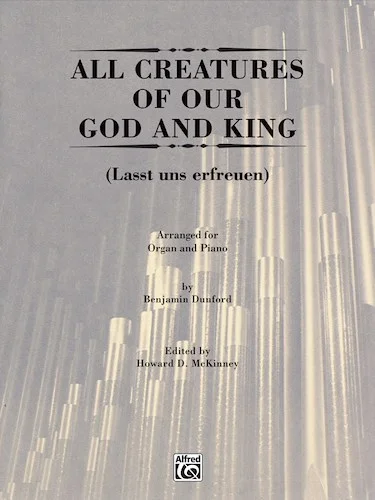 All Creatures of Our God and King: (Lasst uns erfreuen)