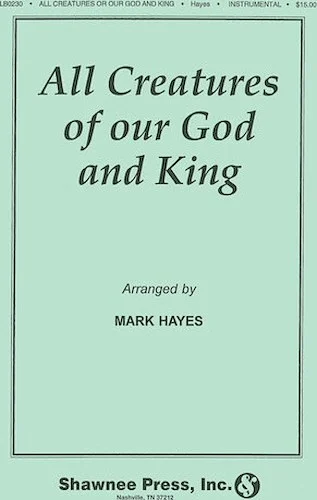 All Creatures of Our God and King