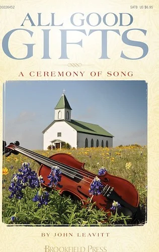 All Good Gifts - A Ceremony of Song