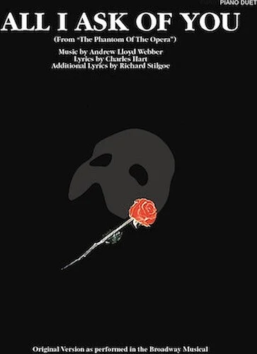 All I Ask of You (from The Phantom of the Opera) - From Phantom of the Opera