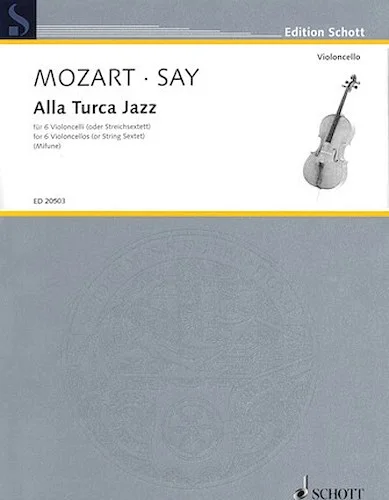 Alla Turca Jazz - Fantasia on the Rondo from the Piano Sonata in A Major, K. 331 arranged by Fazil Say