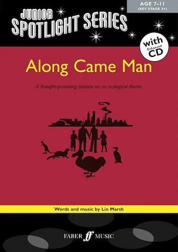 Along Came Man: A Thought-Provoking Cantata on an Ecological Theme
