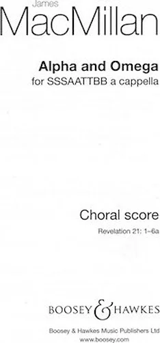 Alpha and Omega - SSSAATTBB a cappella