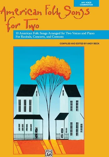 American Folk Songs for Two: 10 American Folk Songs Arranged for Two Voices and Piano... For Recitals, Concerts, and Contests