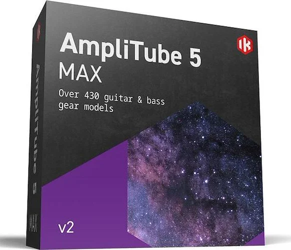 AmpliTube 5 MAX v2 crossgrade (Download)<br>Ultimate guitar amp & FX modeling bundle with over 430 gear models