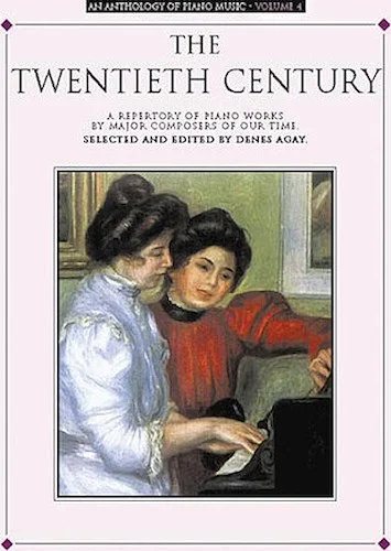 An Anthology of Piano Music Volume 4: The Twentieth Century