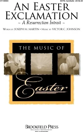An Easter Exclamation - A Resurrection Introit