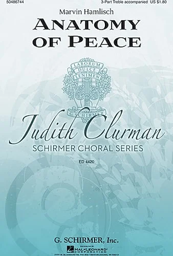 Anatomy of Peace - Judith Clurman Choral Series
