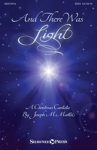 And There Was Light - A Cantata for Christmas