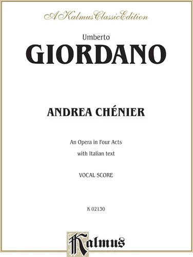 Andrea Chénier - An Opera in Four Acts