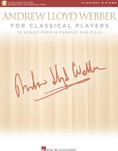 Andrew Lloyd Webber for Classical Players - Clarinet and Piano - 10 Songs from 6 Famous Musicals