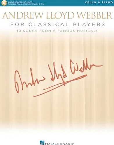 Andrew Lloyd Webber for Classical Players - Cello and Piano - 10 Songs from 6 Famous Musicals