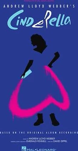 Andrew Lloyd Webber's Cinderella - Based on the Original Album Recording