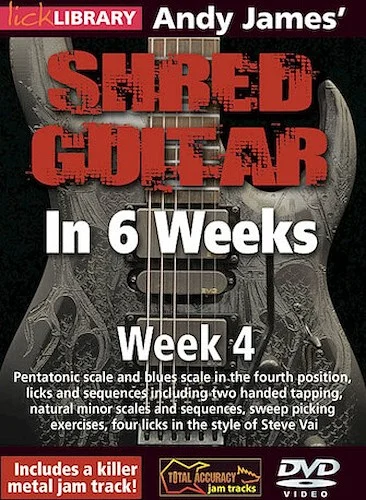 Andy James' Shred Guitar in 6 Weeks - Week 4