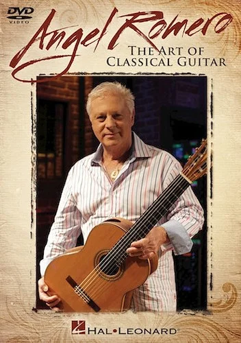 Angel Romero - The Art of Classical Guitar
