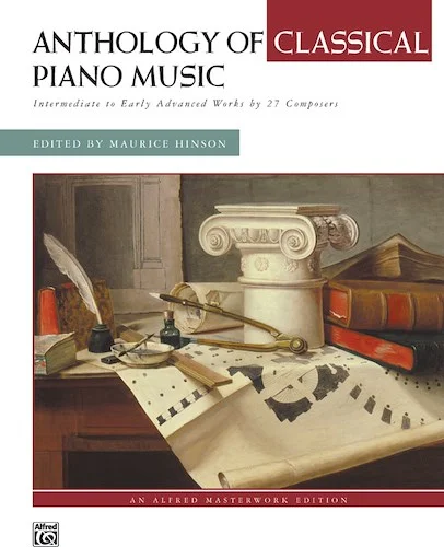 Anthology of Classical Piano Music: Intermediate to Early Advanced Works by 27 Composers