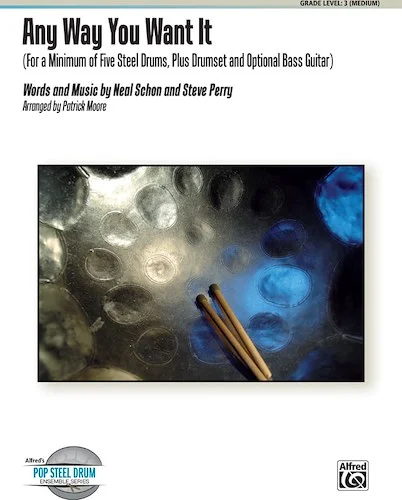 Any Way You Want It: For a Minimum of Five Steel Drums, Plus Drumset, and Optional Bass Guitar