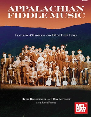 Appalachian Fiddle Music<br>Featuring 43 Fiddlers and 188 of Their Tunes