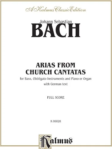 Arias from Church Cantatas: For Bass, Obbligato Instruments and Piano or Organ with German Text (Full Score)