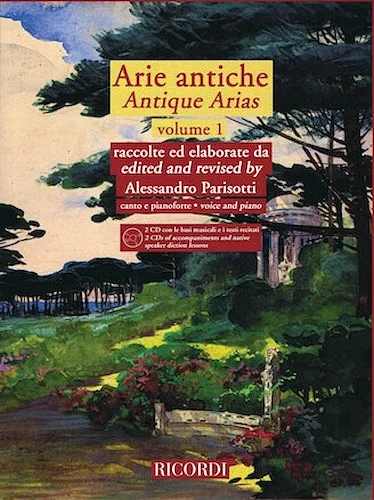 Arie Antiche - Volume 1 - with 2 CDs of Piano Accompaniments and Diction Lessons by a Native Speaker