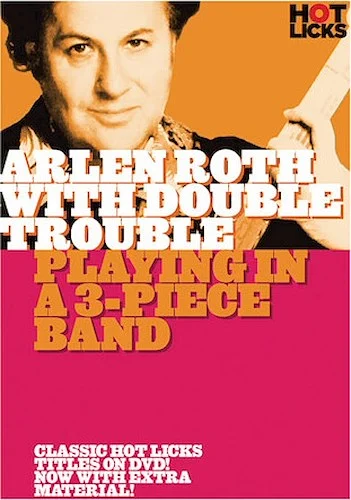 Arlen Roth with Double Trouble - Playing in a 3-Piece Band