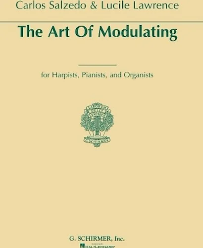 Art Of Modulating For Harpists, Pianists And Organists