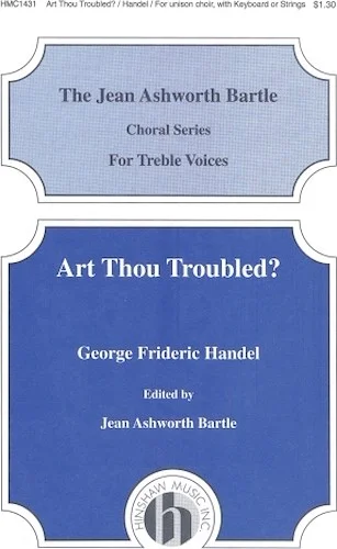 Art Thou Troubled