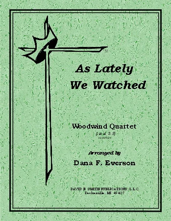 As Lately We Watched