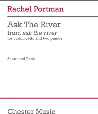 Ask the River (Score and Parts) - for Violin, Cello, and 2 Pianos