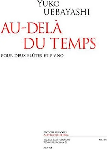 Au-dela Du Temps Pour 2 Flutes Et Piano