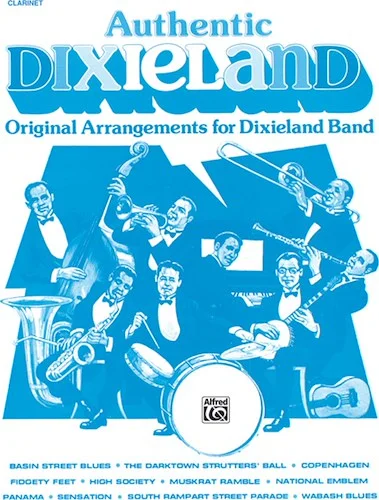 Authentic Dixieland: Original Arrangements for Dixieland Band