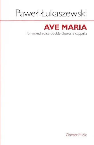 Ave Maria - Mixed Voice Double Chorus a cappella