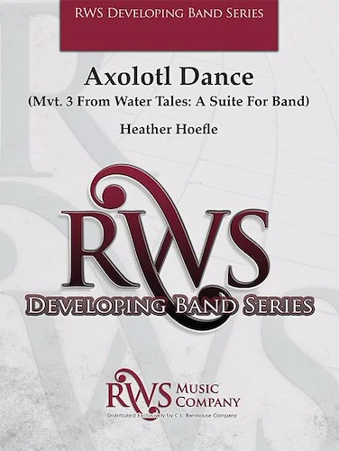 Axolotl Dance<br>Mvt. 3 from <i>Water Tales: A Suite for Band</i>