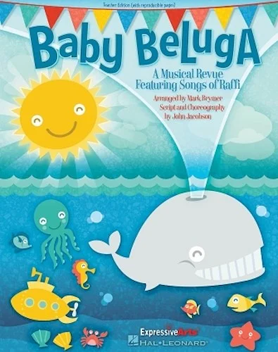 Baby Beluga - A Musical Revue Featuring Songs by Raffi