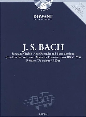 Bach: Sonata for Treble (Alto) Recorder and Basso Continuo in F Major - (Based on the Sonata in E Major for Flauto traverse, BWV 1035)