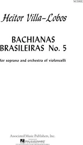 Bachianas Brasileiras No. 5
