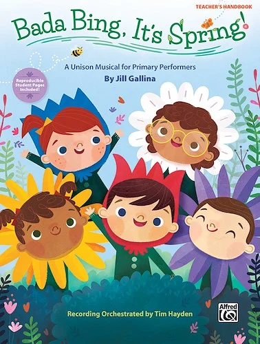 Bada Bing, It's Spring!: A Unison Musical for Primary Performers