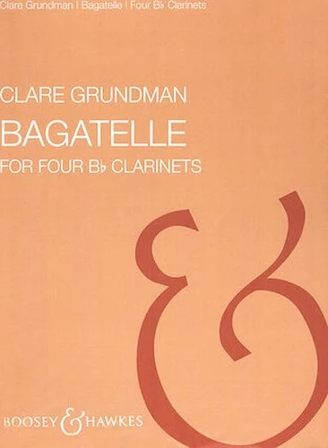 Bagatelles - for Four Clarinets