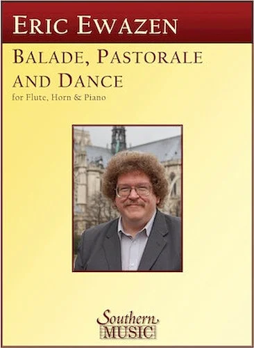 Ballade Pastorale and Dance - for Flute, Horn and Piano