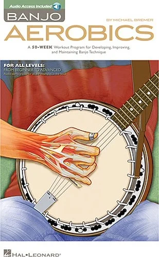 Banjo Aerobics - A 50-Week Workout Program for Developing, Improving and Maintaining Banjo Technique
