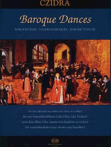 Baroque Dances for Two Descant Recorders or Two Oboes or Two Violins