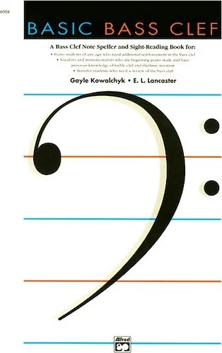 Basic Bass Clef: A Bass Clef Note Speller and Sight-Reading Book