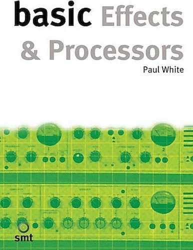 Basic Effects and Processors