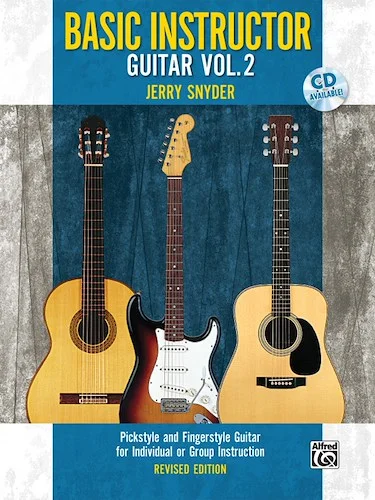 Basic Instructor Guitar 2 (2nd Edition): Pickstyle and Fingerstyle Guitar for Individual or Group Instruction