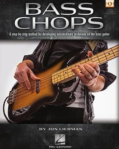 Bass Chops - A Step-by-Step Method for Developing Extraordinary Technique on the Bass Guitar