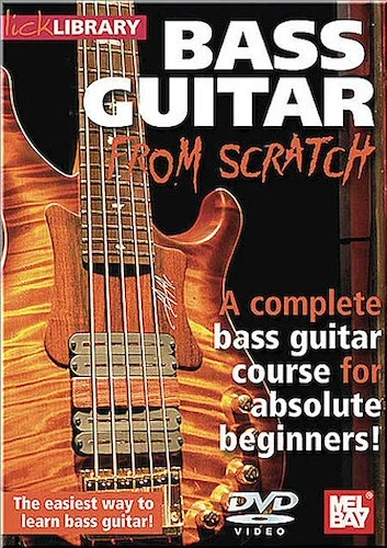 Bass Guitar from Scratch - A Complete Bass Guitar Course for Absolute Beginners