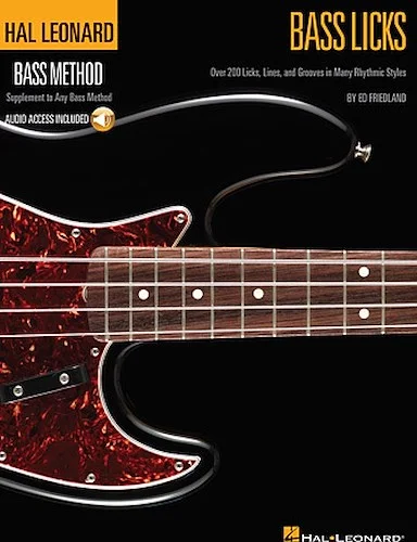 Bass Licks - Over 200 Licks, Lines, and Grooves in Many Rhythmic Styles