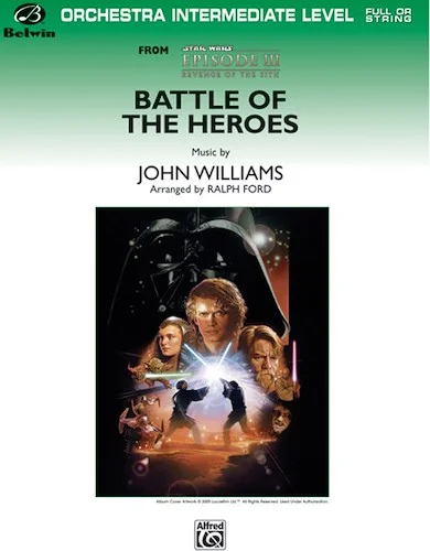 Battle of the Heroes (from <I>Star Wars®:</I> Episode III <I>Revenge of the Sith</I>)