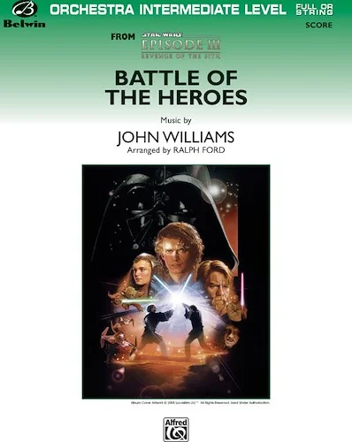 Battle of the Heroes (from <I>Star Wars®:</I> Episode III <I>Revenge of the Sith</I>)